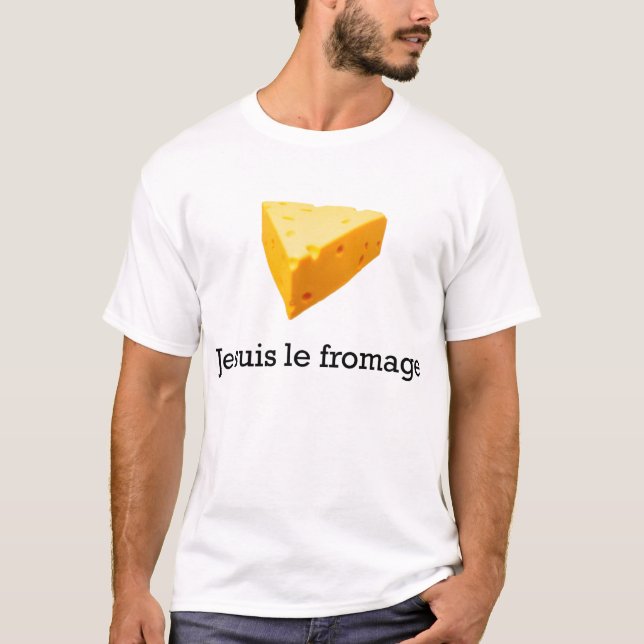 Je Suis Le Fromage T-Shirt (Front)
