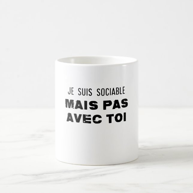 je suis sociable mais pas avec toi coffee mug (Center)