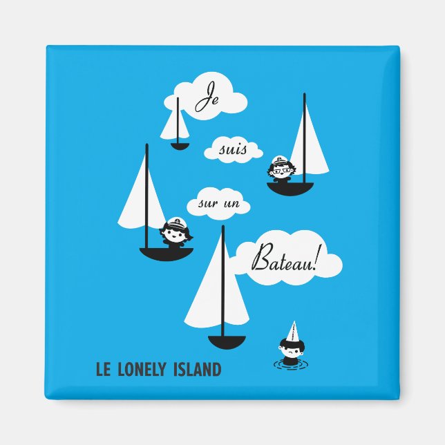 Je suis sur un Bateau! Magnet (Front)