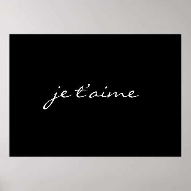 je t’aime I Love You French Chic Black & White Poster (Front)
