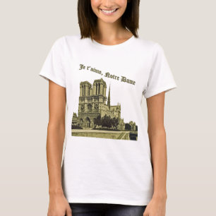 Je t'aime Notre Dame - Paris Cathedral T-Shirt