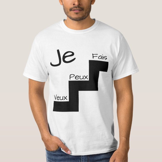 "JE VEUX, PEUX, FAIS" T-Shirt Motivation (Front)