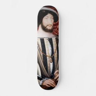 Jean Clouet - Francois I, King of France Skateboard