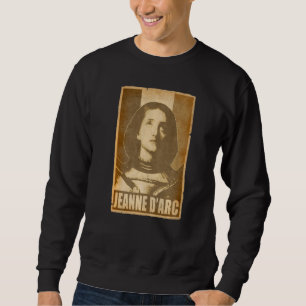 Jeanne D'arc Joan Of Arc Retro France Propaganda P Sweatshirt