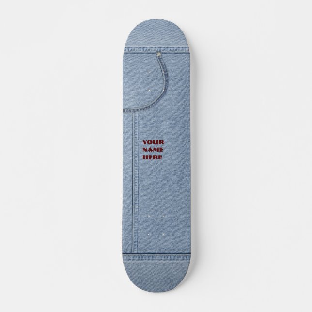 Jeans-Board with your Name Skateboard (Front)