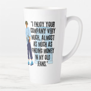 JEANS QUOTE LATTE MUG