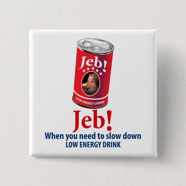 Jeb Bush for President Humour, Low Energy Drink 15 Cm Square Badge (Front)