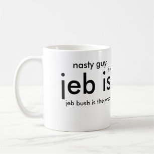 jeb is a mess mug