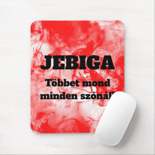 JEBIGA Többet mond minden szónál! egérpad Mouse Pa Mat