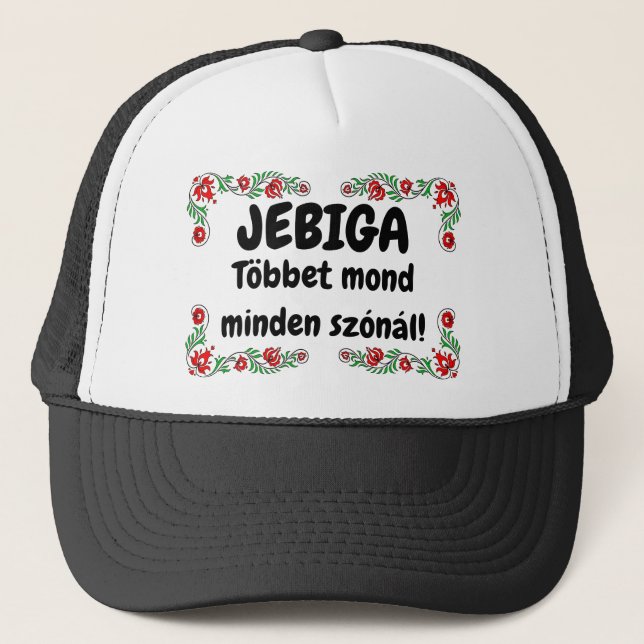 JEBIGA Többet mond minden szónál! fekete mici Trucker Hat (Front)