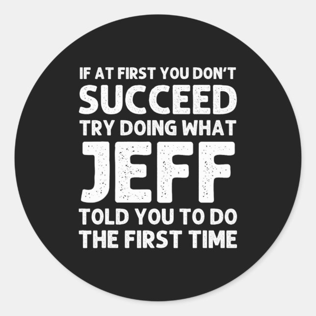 Jeff Gift Name D Birthday Funny Christm  Classic Round Sticker (Front)