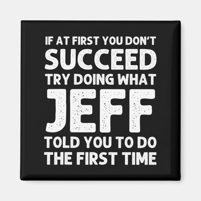 Jeff Gift Name D Birthday Funny Christm  Magnet (Front)