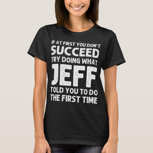 Jeff Gift Name D Birthday Funny Christm T Shirt  (Front)
