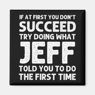 Jeff Gift Name D Birthday Funny Christm T Shirt Magnet