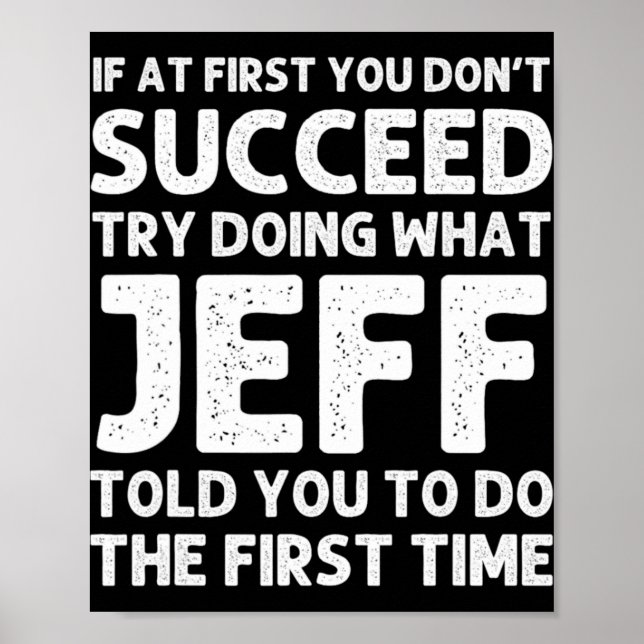 Jeff Gift Name D Birthday Funny Christm T Shirt  Poster (Front)