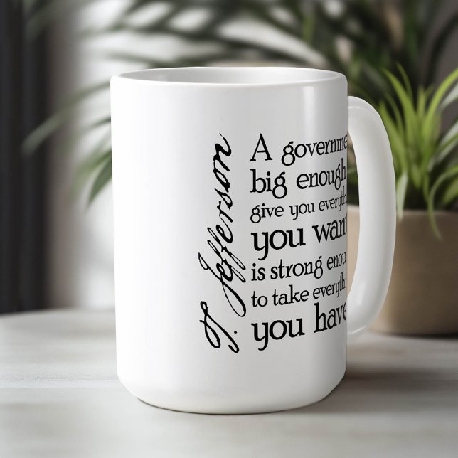 Jefferson: Beware of Big Government Coffee Mug (Custom Mug)