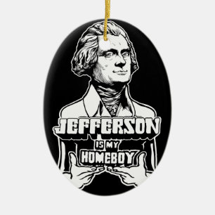 Jefferson Is My Homeboy Ornament