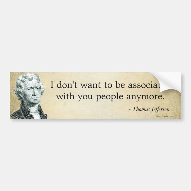 Jefferson Parody Quote Bumper Sticker (Front)