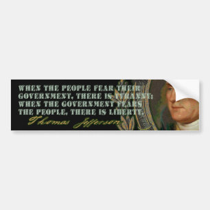 Jefferson Quote: Government and the People Bumper Bumper Sticker