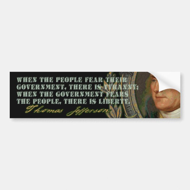 Jefferson Quote: Government and the People Bumper Bumper Sticker (Front)
