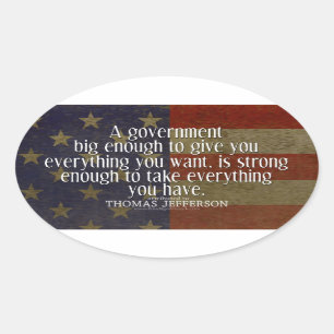 Jefferson Quote on Big Government Oval Sticker