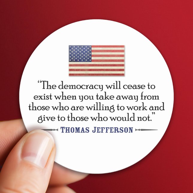 Jefferson Quote: The democracy will cease... Classic Round Sticker (Patriotic Sticker)