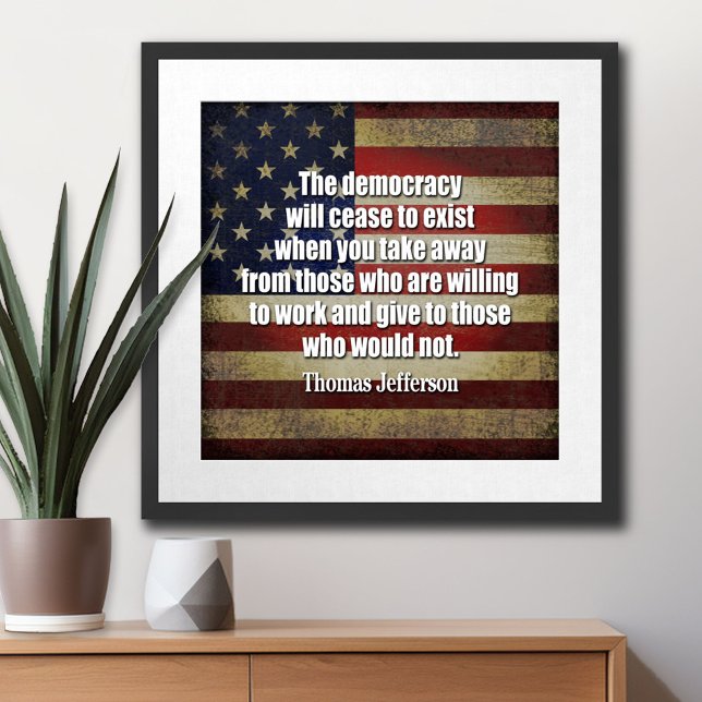 Jefferson Quote: The democracy will cease... Poster (Thomas Jefferson Poster)