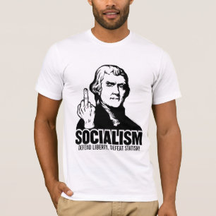 Jefferson Socialism Customisable Slogan T-Shirt