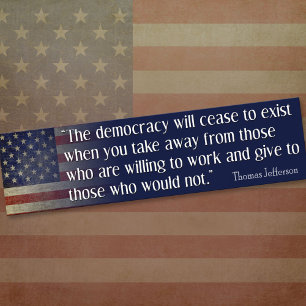 Jefferson: The democracy will cease to exist... Bumper Sticker