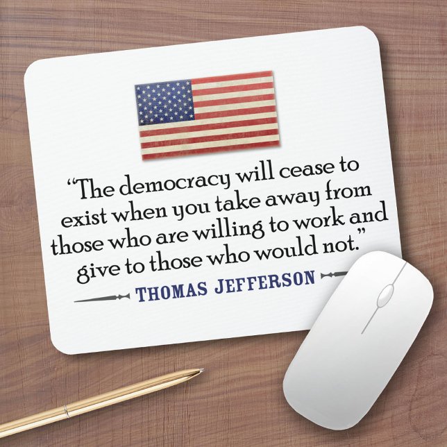 Jefferson: The democracy will cease to exist... Mouse Mat (Custom Mousepad)