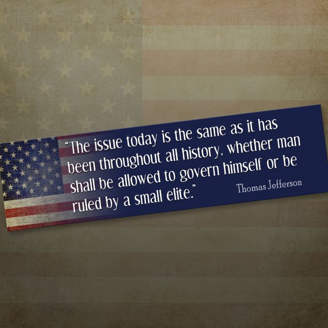 Jefferson: The Same Issue Today Bumper Sticker (Creator Uploaded)