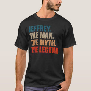 Jeffrey The Man The Myth The Legend T-Shirt