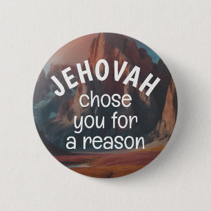 Jehovah Chose You For a Reason   JW 6 Cm Round Badge