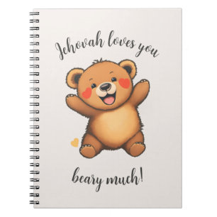 Jehovah Loves You Beary Much   JW  Notebook