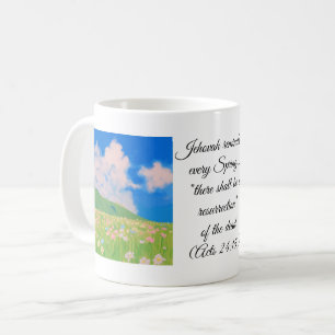 Jehovah Reminds Us Every Spring Coffee Mug