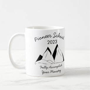 Jehovah Witness Pioneer School 2023 Coffee Mug
