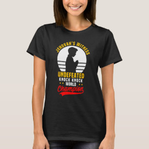 Jehovah's Witness Knock Knock Joke World Champion  T-Shirt