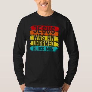 Jeisus Was An Unarmed Blaick Man Retro Vintage T-Shirt