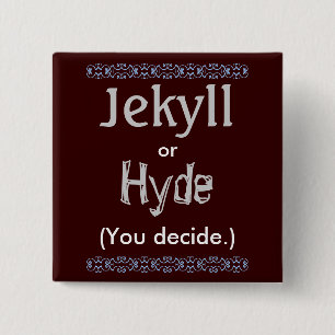 Jekyll/Hyde 15 Cm Square Badge