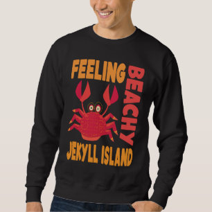Jekyll Island Vacation Summer Quote Sweatshirt