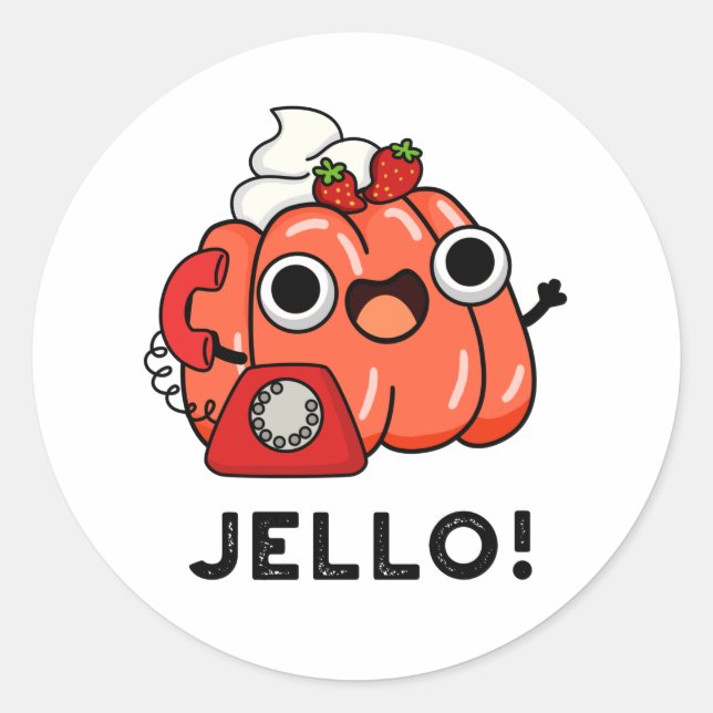 Jello Funny Jello On Phone Pun  Classic Round Sticker (Front)