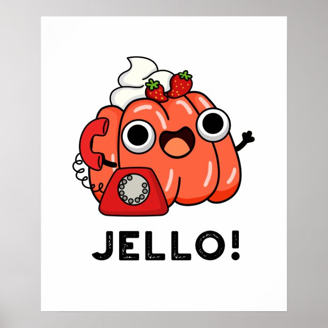 Jello Funny Jello On Phone Pun  Poster (Front)