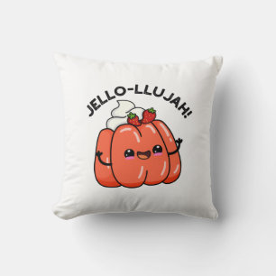Jello-llujah Funny Jello Food Pun  Cushion