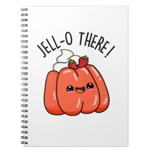 Jello There Funny Orange Jello Pun Notebook