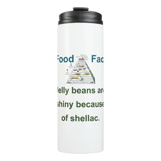 Jelly Beans Are Shiny Because Of Shellac  - Food F Thermal Tumbler (Front)