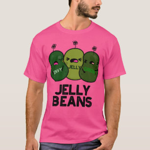 Jelly Beans Funny Jealous Candy Pun 1 T-Shirt
