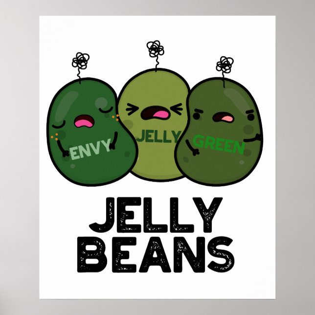 Jelly Beans Funny Jealous Candy Pun  Poster (Front)