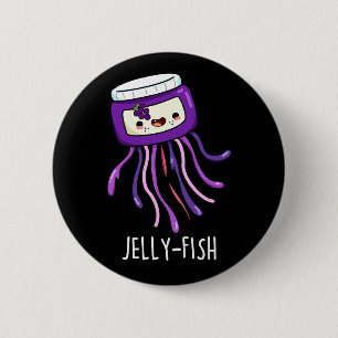 Jelly-fish Funny Jelly Jar Pun Dark BG 6 Cm Round Badge
