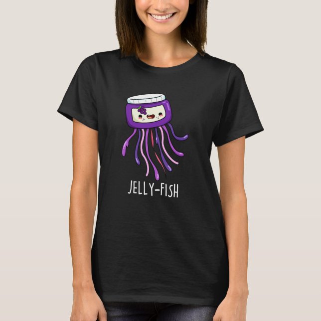 Jelly-fish Funny Jelly Jar Pun Dark BG T-Shirt (Front)