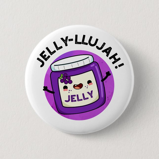 Jelly-llujah Funny Jelly Pun  6 Cm Round Badge (Front)